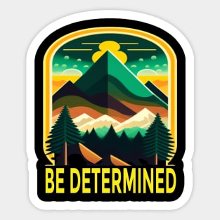 Be Determined Sticker